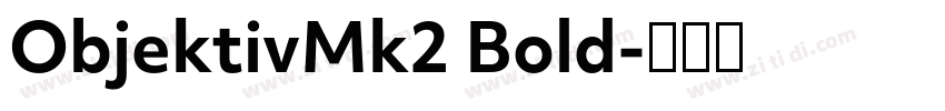 ObjektivMk2 Bold字体转换